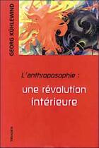 Couverture du livre « Anthroposophie : Une Revolution Interieure » de Kuhlewind Georg aux éditions Triades