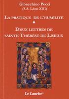 Couverture du livre « La pratique de l'humilité ; deux lettres de sainte Thérèse » de Léon Xiii aux éditions Le Laurier