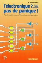 Couverture du livre « L'électronique ? pas de panique ! 3ème partie : expériences avec l'électronique numérique moderne » de Schommers Adrian aux éditions Publitronic Elektor