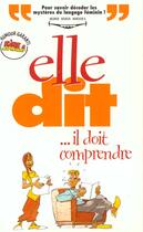 Couverture du livre « ELLE DIT... IL DOIT COMPRENDRE » de Monsieur B. et Stephany Boublin et Meunier aux éditions Vents D'ouest