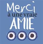 Couverture du livre « Merci à une vraie amie » de Helen Exley aux éditions Exley