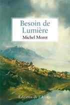 Couverture du livre « BESOIN DE LUMIERE » de Michel Moret aux éditions Éditions De L'aire