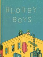Couverture du livre « Blobby boys » de Alex Schubert aux éditions Misma
