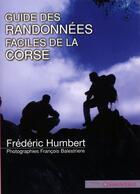 Couverture du livre « Guides des randonnées faciles de la Corse » de Francois Balestriere et Frederic Humbert aux éditions Clementine