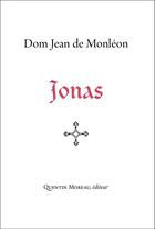 Couverture du livre « Jonas » de Jean De Monleon aux éditions Quentin Moreau