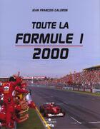 Couverture du livre « Toute la formule 1 2000 » de Galeron Jf aux éditions Chronosports