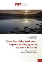 Couverture du livre « Cyanobacteries toxiques : impacts ecologiques et risques sanitaires » de Saqrane Sana aux éditions Editions Universitaires Europeennes