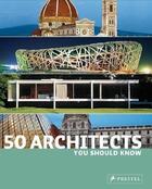 Couverture du livre « 50 architects you should know » de Isabel Kuhl aux éditions Prestel
