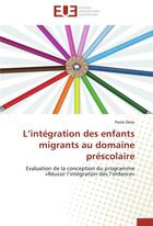 Couverture du livre « L integration des enfants migrants au domaine prescolaire » de Delai-P aux éditions Editions Universitaires Europeennes