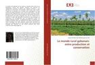 Couverture du livre « Le monde rural gabonais: entre production et conservation » de Sello Madoungou Ep. aux éditions Editions Universitaires Europeennes