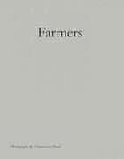 Couverture du livre « Francesco neri farmers /anglais/allemand » de Neri Francesco aux éditions Hartmann Books