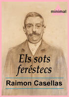 Couverture du livre « Els sots feréstecs » de Raimon Casellas aux éditions Epagine
