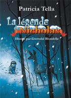 Couverture du livre « La légende de Nicholas » de Patricia Tella et Gwendal Blondelle aux éditions Baudelaire