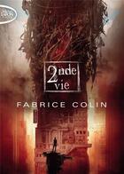 Couverture du livre « La dernière guerre Tome 2 ; 2nde vie » de Fabrice Colin aux éditions Michel Lafon Poche