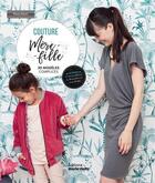 Couverture du livre « Couture mère-fille ; 20 modèles complices » de Estelle Zanatta et Marion Grandamme aux éditions Marie-claire