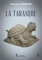 Couverture du livre « La tarasque » de Emmanuel Cruvelier aux éditions Sydney Laurent