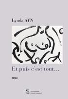 Couverture du livre « Et puis c est tout » de Lynda Ayn aux éditions Sydney Laurent