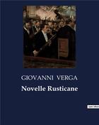 Couverture du livre « Novelle Rusticane » de Giovanni Verga aux éditions Culturea