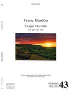 Couverture du livre « Tu que l'as vista : toi qui l'as vue » de Franc Bardou aux éditions Troba Vox