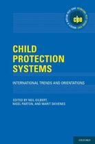 Couverture du livre « Child Protection Systems: International Trends and Orientations » de Neil Gilbert aux éditions Oxford University Press Usa