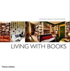 Couverture du livre « Living with books » de Dominique Dupuich et Roland Beaufre aux éditions Thames & Hudson