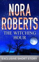 Couverture du livre « The Witching Hour » de Nora Roberts aux éditions Little Brown Book Group Digital