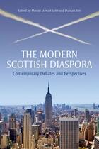 Couverture du livre « The Modern Scottish Diaspora: Contemporary Debates and Perspectives » de Duncan Sim aux éditions Edinburgh University Press