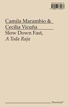 Couverture du livre « Slow down fast, a toda raja » de Vicuna Cecilia et Camila Marambio aux éditions Errant Bodies Press
