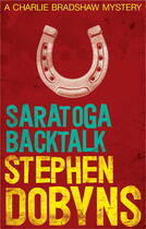 Couverture du livre « Saratoga Backtalk » de Stephen Dobyns aux éditions Little Brown Book Group Digital