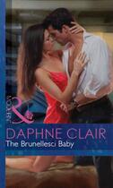 Couverture du livre « The Brunellesci Baby (Mills & Boon Modern) (Italian Husbands - Book 12 » de Daphne Clair aux éditions Mills & Boon Series