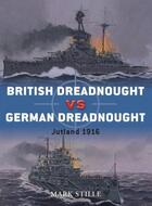 Couverture du livre « British Dreadnought vs German Dreadnought » de Stille Mark aux éditions Osprey Publishing Digital