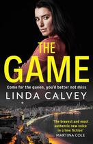 Couverture du livre « The game : ''the most authentic new voice in crime fiction'' Martina Cole » de Linda Calvey aux éditions Welbeck