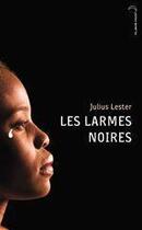 Couverture du livre « Les larmes noires » de Lester-J aux éditions Hachette Black Moon