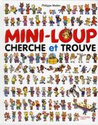 Couverture du livre « CHERCHE ET TROUVE T.2 ; mini-loup » de Philippe Matter aux éditions Hachette Enfants