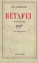 Couverture du livre « Betafeu » de Mazeline Guy aux éditions Gallimard