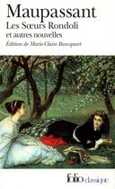 Couverture du livre « Les soeurs Rondoli et autres nouvelles » de Guy de Maupassant aux éditions Folio