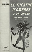 Couverture du livre « Le Theatre D'Ombres A Kelantan » de Cuisinier Jeann aux éditions Gallimard