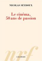 Couverture du livre « Cinéma, cinémas » de Seydoux Nicolas aux éditions Gallimard