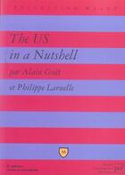 Couverture du livre « The US in a Nutshell (3e édition) » de Philippe Laruelle et Alain Guet aux éditions Belin Education
