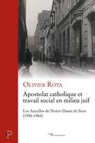Couverture du livre « Apostolat catholique et travail social en milieu juif » de Olivier Rota aux éditions Cerf