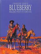 Couverture du livre « Blueberry Tome 15 : ballade pour un cercueil » de Jean-Michel Charlier et Jean Giraud aux éditions Dargaud