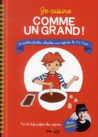 Couverture du livre « Je cuisine comme un grand ; 18 recettes faciles, adaptées aux enfants de 3 à 7 ans » de Oreli Gouel et Olivier Chaput aux éditions Eyrolles