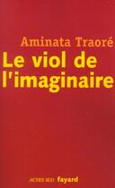 Couverture du livre « Le viol de l'imaginaire » de Aminata Traoré aux éditions Fayard