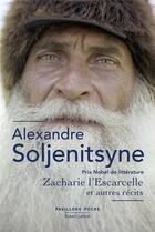 Couverture du livre « Zacharie l'Escarcelle et autres récits » de Alexandre Soljenitsyne aux éditions Robert Laffont