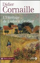 Couverture du livre « L'héritage de Ludovic Grollier » de Didier Cornaille aux éditions Presses De La Cite