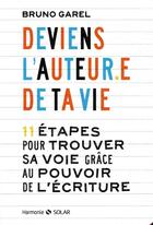 Couverture du livre « Deviens l'auteur de ta vie » de Bruno Garel aux éditions Solar