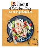 Couverture du livre « En cuisine avec Dr Good ; plats healthy en 4 ingrédients » de Carole Garnier et Michel Cymes aux éditions Solar