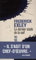 Couverture du livre « Le dernier stade de la soif » de Frederick Exley aux éditions 10/18