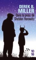 Couverture du livre « Dans la peau de Sheldon Horowitz » de Derek B. Miller aux éditions 10/18
