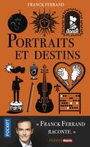 Couverture du livre « Portraits et destins » de Franck Ferrand aux éditions Pocket